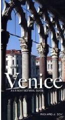 VENICE - AN ARCHITECTURAL GUIDE