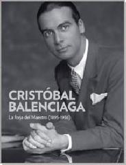 CRISTOBAL BALENCIAGA. LA FORJA DEL MAESTRO (1895-1936)