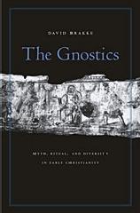 THE GNOSTICS "MYTH, RITUAL AN DIVERSITY IN EARLY CHRISTIANITY"