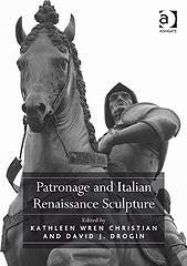 PATRONAGE AND ITALIAN RENAISSANCE SCULPTURE