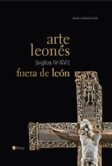ARTE LEONES FUERA DE LEON. SIGLOS IV-XVI