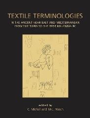TEXTILE TERMINOLOGIES IN THE ANCIENT NEAR EAST AND MEDITERRANEAN FROM THE THIRD TO THE FIRST MILLENNNIA Tomo 8