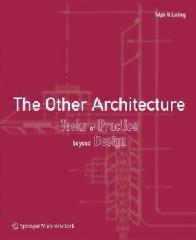 THE OTHER ARCHITECTURE: TASKS OF PRACTICE BEYOND DESIGN