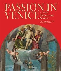 PASSION IN VENICE "CRIVELLI TO TINTORETTO AND VERONESE: THE MAN OF SORROWS IN VENET"