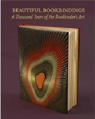 BEAUTIFUL BOOKBINDINGS "A THOUSAND YEARS OF THE BOOKBINDER'S ART"