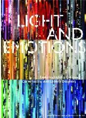 LIGHT AND EMOTIONS Exploring Lighting Cultures. Conversations with Lighting Designers