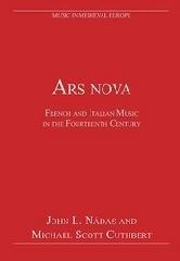 ARS NOVA "FRENCH AND ITALIAN MUSIC IN THE FOURTEENTH CENTURY"