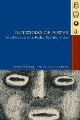 NETWORKS OF POWER "POLITICAL RELATIONS IN THE LATE POST-CLASSIC NACO VALLEY, HONDUR"