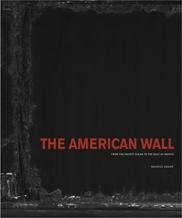 THE AMERICAN WALL Vol.1-2 "FROM THE PACIFIC OCEAN TO THE GULF OF MEXICO"