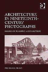 ARCHITECTURE IN NINETEENTH CENTURY PHOTOGRAPHS
