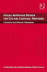 VISUAL INTERFACE DESIGN FOR DIGITAL CULTURAL HERITAGE "A GUIDE TO RICH-PROSPECT BROWSING"