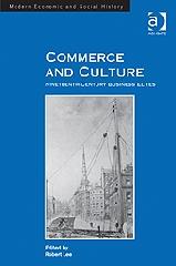 COMMERCE AND CULTURE "NINETEENTH-CENTURY BUSINESS ELITES"