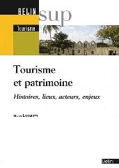 PATRIMOINE ET TOURISME "HISTOIRES, LIEUX, ACTEURS, ENJEUX"