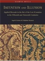 IMITATION AND ILLUSION "APPLIED BROCADE IN THE ART OF THE LOW COUNTRIES IN THE FIFTEENTH"