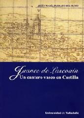 LASCOAIN: JUANES DE LASCOAIN. UN CANTERO VASCO EN CASTILLA