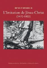 ÉDITION ET DIFFUSION DE L'IMITATION DE JÉSUS-CHRIST 1470-1800