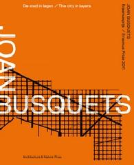 JOAN BUSQUETS - CITY IN LAYERS (ERASMUS PRIZE 2011)