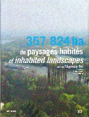 357 824 HA DE PAYSAGES HABITES OF INHABITED LANDSCAPES "PAR/ BY L'AGENCE TER"