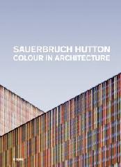 SAUERBRUCH HUTTON "COLOUR IN ARCHITECTURE"