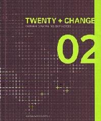 TWENTY + CHANGE 02: EMERGING CANADIAN DESIGN PRACTICES