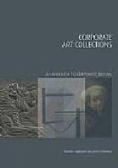 CORPORATE ART COLLECTIONS "A HANDBOOK TO CORPORATE BUYING"