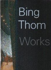 BING THOM WORKS "BING THOM ARCHITECTS"