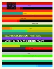 CALIFORNIA DESIGN, 1930-1965 "LIVING IN A MODERN WAY"