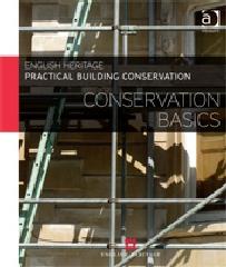 PRACTICAL BUILDING CONSERVATION "CONSERVATION BASICS"