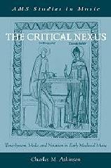 THE CRITICAL NEXUS "TONE-SYSTEM, MODE, AND NOTATION IN EARLY MEDIEVAL MUSIC"