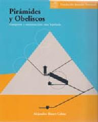 PIRAMIDES Y OBELISCOS. TRANSPORTE Y CONSTRUCCION "UNA HIPOTESIS"