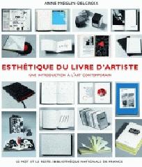 ESTHETIQUE DU LIVRE D'ARTISTE 1960-1980 "UNE INTRODUCTION A L'ART CONTEMPORAIN. EDITION REVUE ET AUGMENTE"