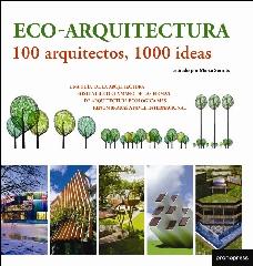 ECO-ARQUITECTURA "100 ARQUITECTOS, 1000 IDEAS"