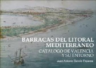 BARRACAS DEL LITORAL MEDITERRÁNEO "CATÁLOGO DE VALENCIA Y SU ENTORNO"