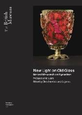 NEW LIGHT ON OLD GLASS "RECENT RESEARCH ON BYZANTINE GLASS AND MOSAICS"