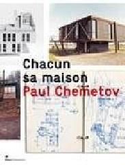 CHACUN SA MAISON "EXPOSITION A LA CITE DE L'ARCHITECTURE & DU PATRIMOINE, DU 13 SE"