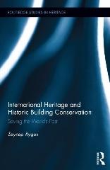 INTERNATIONAL HERITAGE AND HISTORIC BUILDING CONSERVATION "SAVING THE WORLD'S PAST"