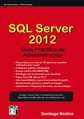 SQL SERVER 2012 GUÍA PRÁCTICA DE ADMINISTRACIÓN