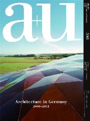 A+U 508 13:01 FEATURE: ARCHITECTURE IN GERMANY 2000-2012