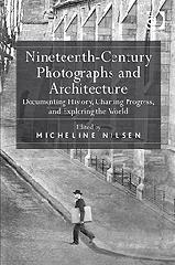 NINETEENTH-CENTURY PHOTOGRAPHS AND ARCHITECTURE
