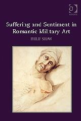 SUFFERING AND SENTIMENT IN ROMANTIC MILITARY ART