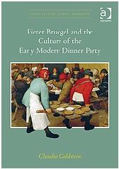 PIETER BRUEGEL AND THE CULTURE OF THE EARLY MODERN DINNER PARTY