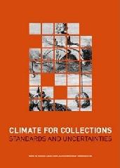 CLIMATE FOR COLLECTIONS - STANDARDS AND UNCERTAINTIES