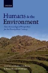HUMANS AND THE ENVIRONMENT "NEW ARCHAEOLOGICAL PERSPECTIVES FOR THE TWENTY-FIRST CENTURY"