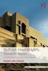 FRANK LLOYD WRIGHT'S CONCRETE ADOBE : IRVING