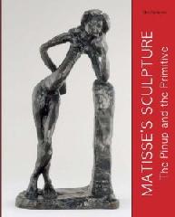 MATISSE'S SCULPTURE THE PINUP AND THE PRIMITIVE