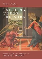 PAINTING UNDER PRESSURE "REPUTATION AND DEMAND IN RENAISSANCE"