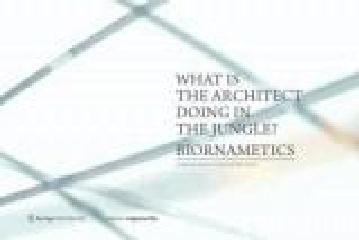 WHAT IS THE ARCHITECT DOING IN THE JUNGLE? BIORNAMETICS.