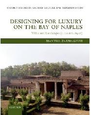DESIGNING FOR LUXURY ON THE BAY OF NAPLES "VILLAS AND LANDSCAPES (C. 100 BCE - 79 CE)"