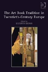 THE ART BOOK TRADITION IN TWENTIETH-CENTURY EUROPE