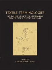 TEXTILE TERMINOLOGIES IN THE ANCIENT NEAR EAST AND MEDITERRANEAN FROM THE THIRD TO THE FIRST MILLENNNIA